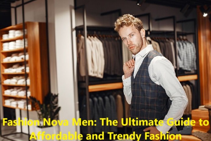 Fashion Nova Men Affordable Trendy Men s Fashion Guide