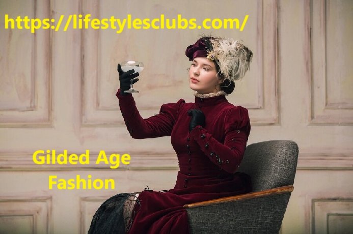 Gilded Age Fashion