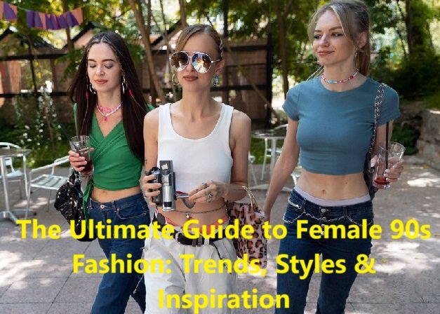 Female 90s Fashion