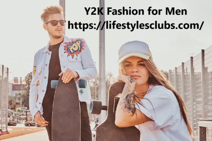 Y2K Fashion for Men