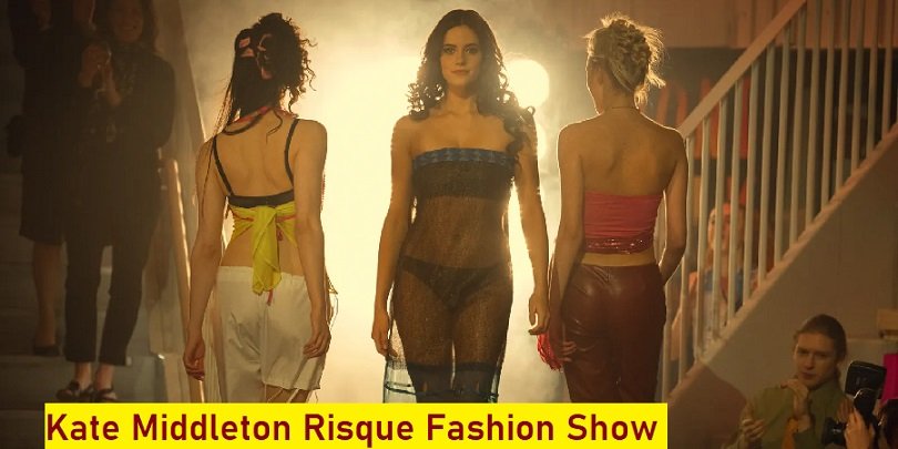 Kate Middleton Risque Fashion Show