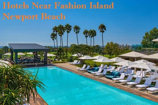 Hotels Near Fashion Island Newport Beach